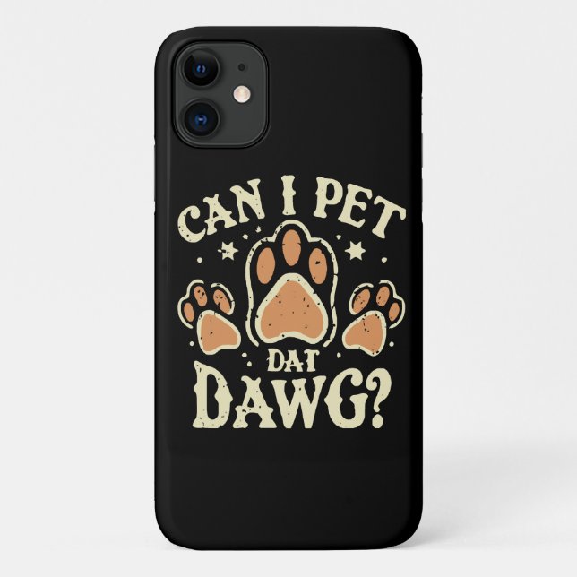 Can I Pet Dat Dawg Case-Mate iPhone Case (Back)