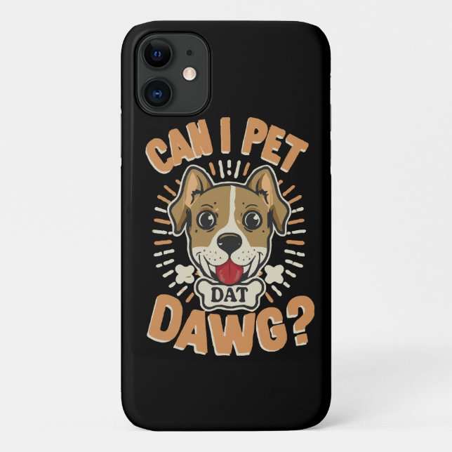 Can I Pet Dat Dawg Case-Mate iPhone Case (Back)