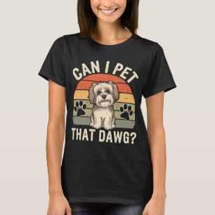 Can I Pet Dat Dawg? Funny T-Shirt