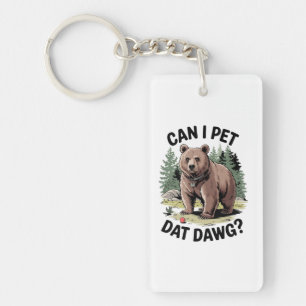 Can I Pet Dat Dawg? Keychain