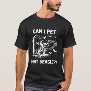 can i pet that Beagle dog halloween T Shirt