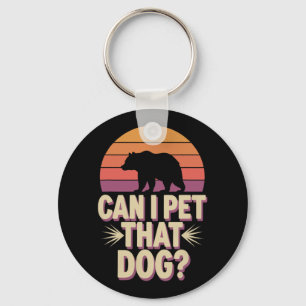 Can I Pet That Dog Bear Keychain