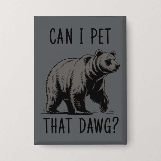 Can I Pet That Dog? Bear Meme Funny Dog  (Front)