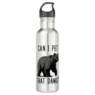 Can I Pet That Dog? Bear Meme Funny Dog  710 Ml Water Bottle