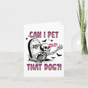 Can I Pet That Dog Funny Dog Lover Skeleton Hallow Card