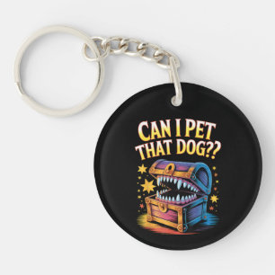 Can I Pet That Dog Funny Tabletop RPG Design Gift Keychain