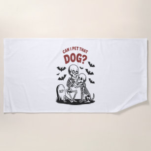 Can I Pet That Dog Halloween Beach Towel