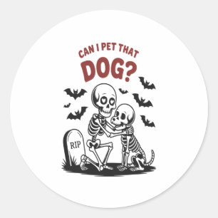 Can I Pet That Dog Halloween Classic Round Sticker