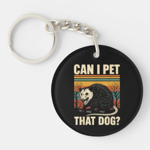 Can I Pet That Dog Opossum Funny Meme Design  Keychain