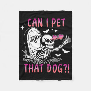 Can I Pet That Dog Skeleton Halloween Fleece Blanket