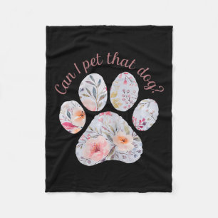 Can I Pet That Dog Watercolor Floral Paw Print Fleece Blanket