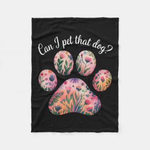 Can I Pet That Dog Watercolor Floral Paw Print For Fleece Blanket