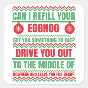Can I Refill Your Eggnog Christmas Movie Square Sticker