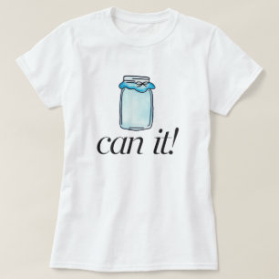 Can It T-Shirt