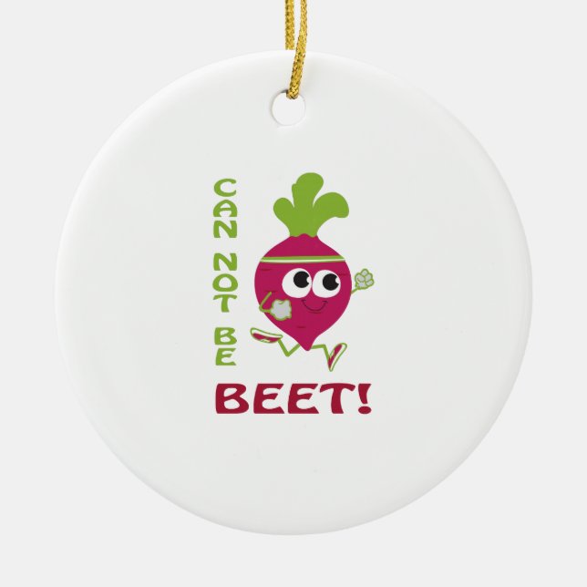 Can Not Be Beet! Ceramic Ornament (Front)