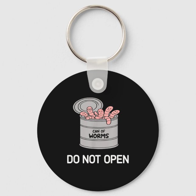 Can Of Worms Do Not Open, Funny, Jokes, Sarcastic  Keychain (Front)