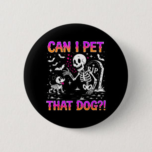 Can Pet That Dog Funny Skeleton Costume for 2 Inch Round Button