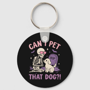 Can Pet That Dog Funny Skeleton Dog Lover Keychain