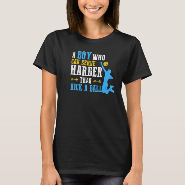 Can Serve Harder   Volleyball Boy Men Youth Player T-Shirt (Front)
