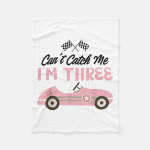 Can’t Catch Me I’m Three 3rd Birthday Girl Nk Car Fleece Blanket