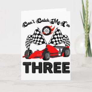 Can’t Catch Me I’m Three 3rd Birthday Red Racing C Card