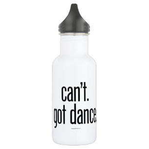 Can’t. Got Dance. 532 Ml Water Bottle