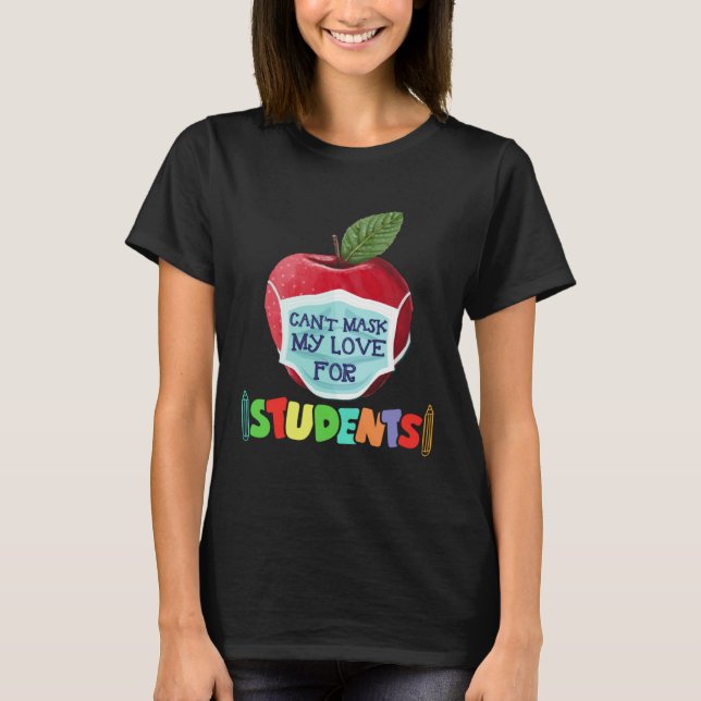 Can t Mask My Love Of Teaching 100 Days Of School  T-Shirt (Front)