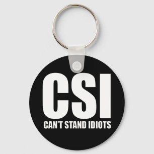 Can’t Stand Idiots. Funny design. Keychain