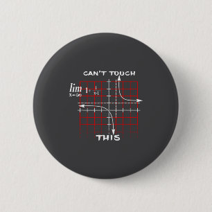 Can T Touch This Equation Math Funny Gift 2 Inch Round Button