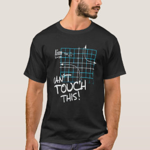 CAN T TOUCH THIS EQUATION MATH Nerd Geek Graphic T-Shirt