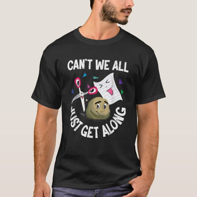 Can t We All Just Get Along Funny Rock Paper Sciss T-Shirt (Front)