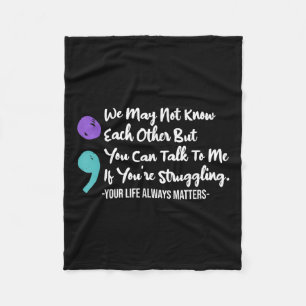 Can Talk To Me Youre Struggling Suicide Awareness Fleece Blanket