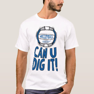 Can U Dig It Volleyball Blue Silver T-Shirt