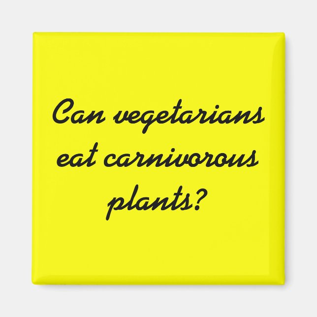 Can vegetarians eat carnivorous plants? magnet (Front)