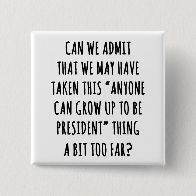 Can We Admit 2 Inch Square Button (Front)