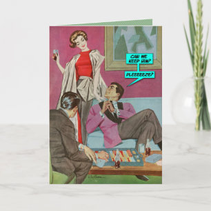 Can We Keep Him? [funny greeting card] Card