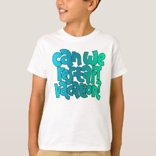 Can We Restart Vacation?   Summer and Adventure Te T-Shirt