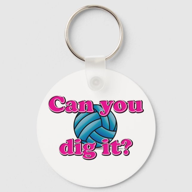 Can you dig it? Volleyball! Keychain (Front)