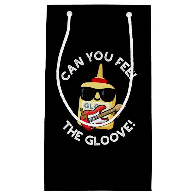 Can You Feel The Gloove Funny Glue Pun Dark BG Small Gift Bag (Front)