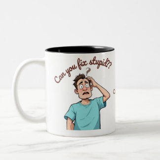 Can You Fix Stupid? I’m a Nurse Not magician Two-Tone Coffee Mug