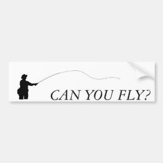 Can you fly, fly fishing bumper sticker
