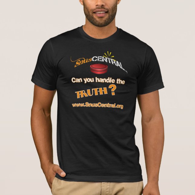 Can you handle the TRUTH? T-Shirt (Front)