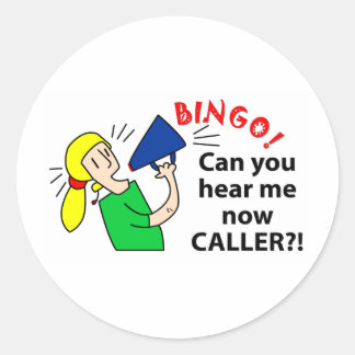 Can you hear me now bingo caller? classic round sticker