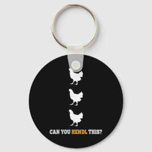 Can You Hendl This Funny Chicken Farmer Pun Design Keychain