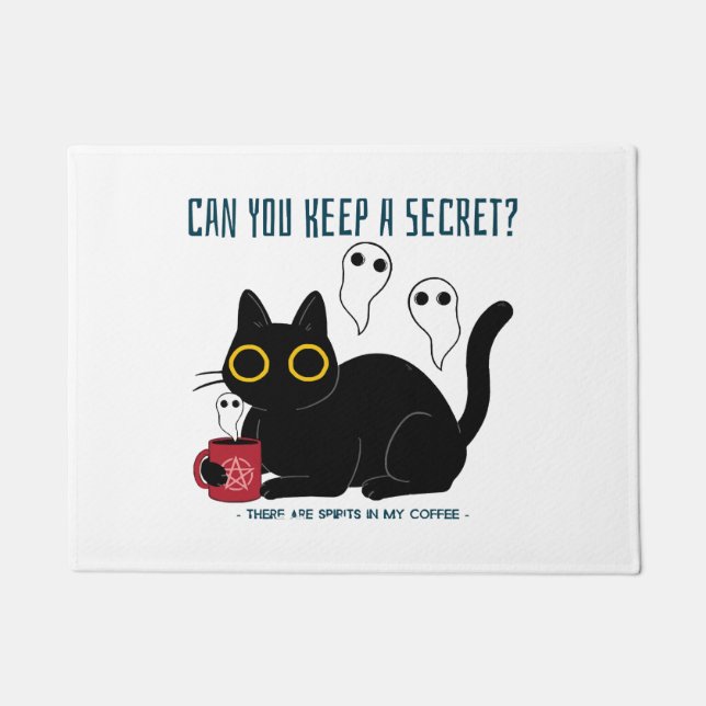 “Can You Keep A Secret There Are Spirits In My Cof Doormat (Front)