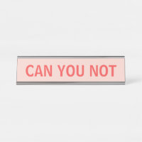 CAN YOU NOT Snarky Sarcastic Typography in Red