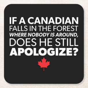 Canada, Canadian Humour - Apologize - Funny Novelt Square Paper Coaster