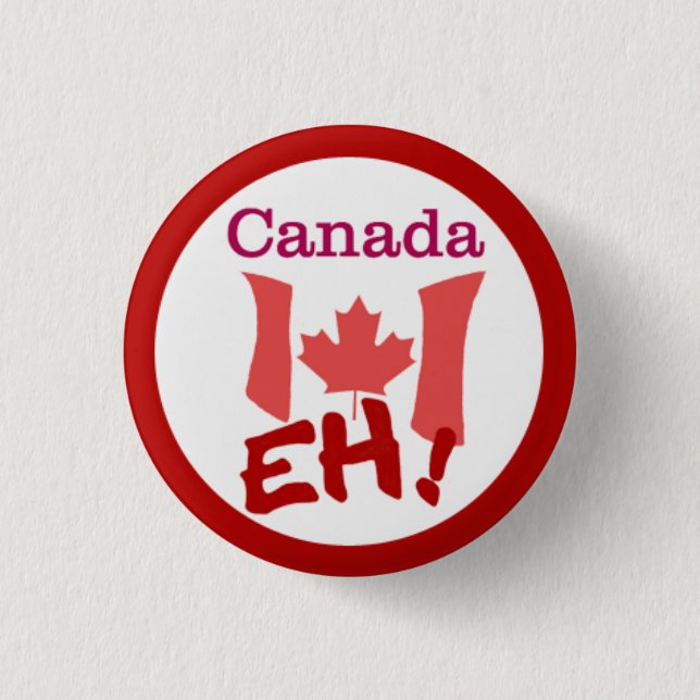Canada Day - EH! 1 Inch Round Button (Front)