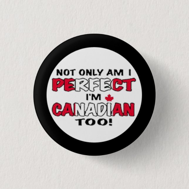 Canada Day- Im Canadian 1 Inch Round Button (Front)
