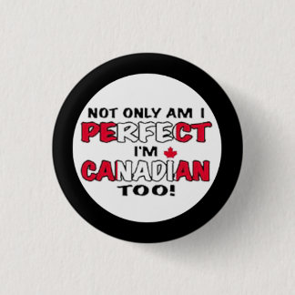 Canada Day- Im Canadian 1 Inch Round Button
